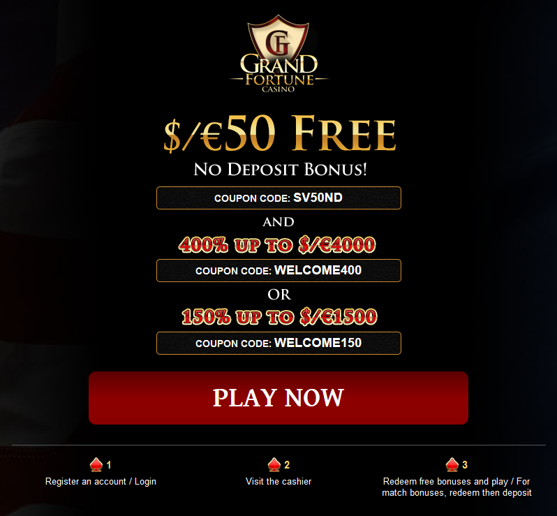 Grand Fortune | Generic | 400% / 150% | $50 free chip Grand Fortune | Generic | 400% / 150% | $50 free chip