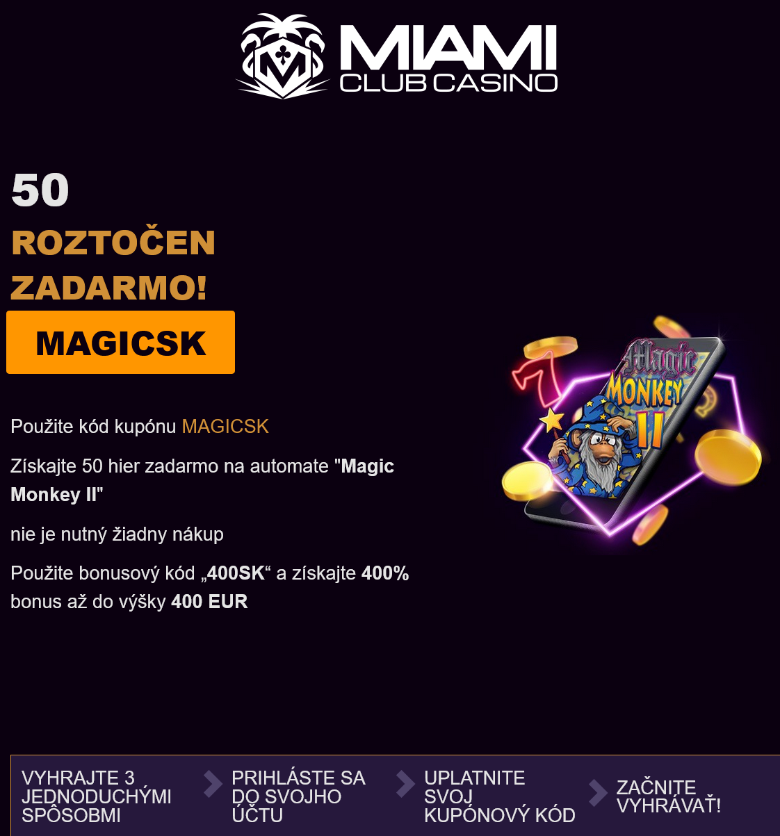 Miami Club SK
                        50 Free Spins (Slovakia)